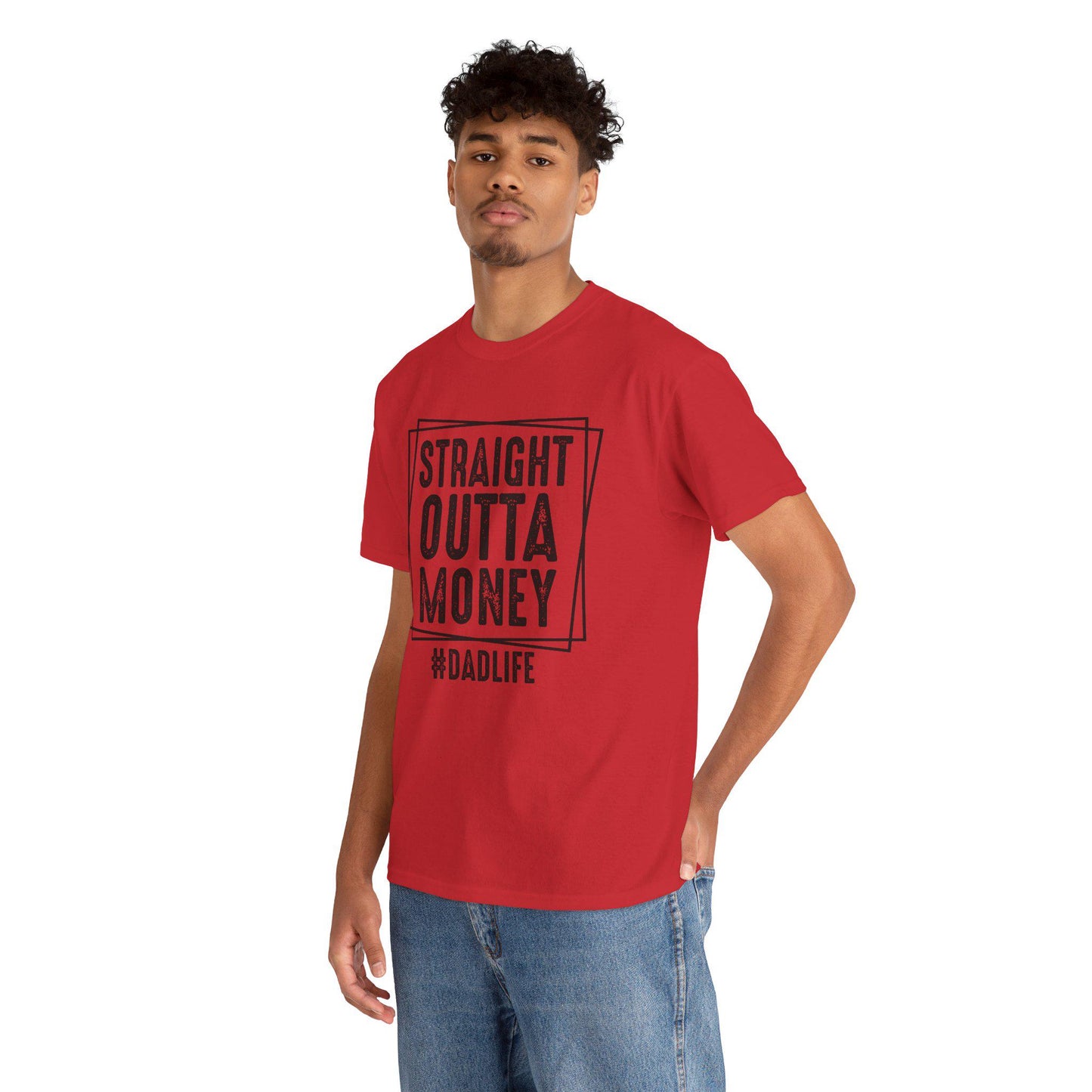 Straight Outta Money Dad Life Unisex Tee, Funny Dad T-Shirt, Gift for Father's Day, Casual Cotton Shirt, Humor Apparel