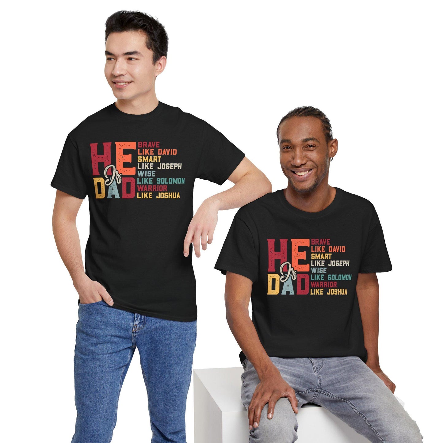 He Is Dad Creative Father's Day Gift, Unisex Cotton Shirt, Inspirational Quotes for Dad, Unique Dad Gift, Family Celebrations