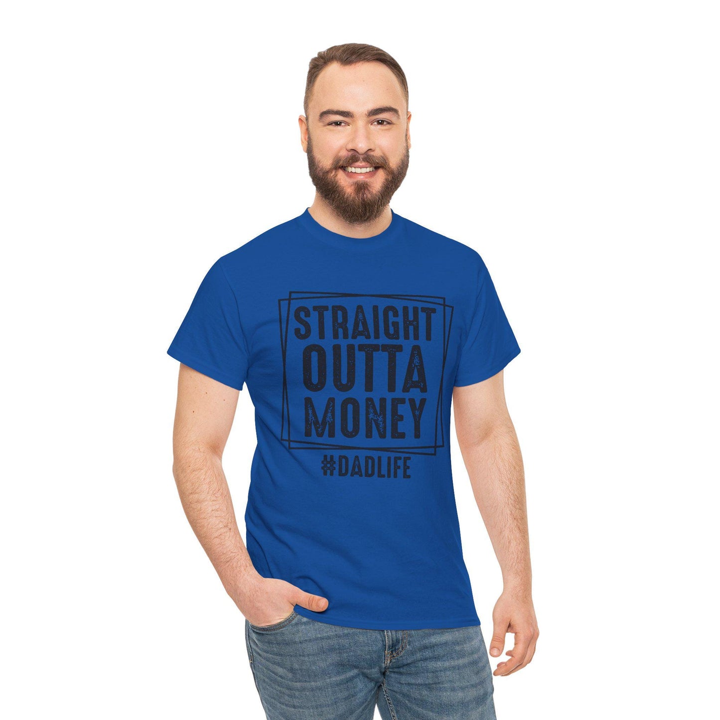 Straight Outta Money Dad Life Unisex Tee, Funny Dad T-Shirt, Gift for Father's Day, Casual Cotton Shirt, Humor Apparel