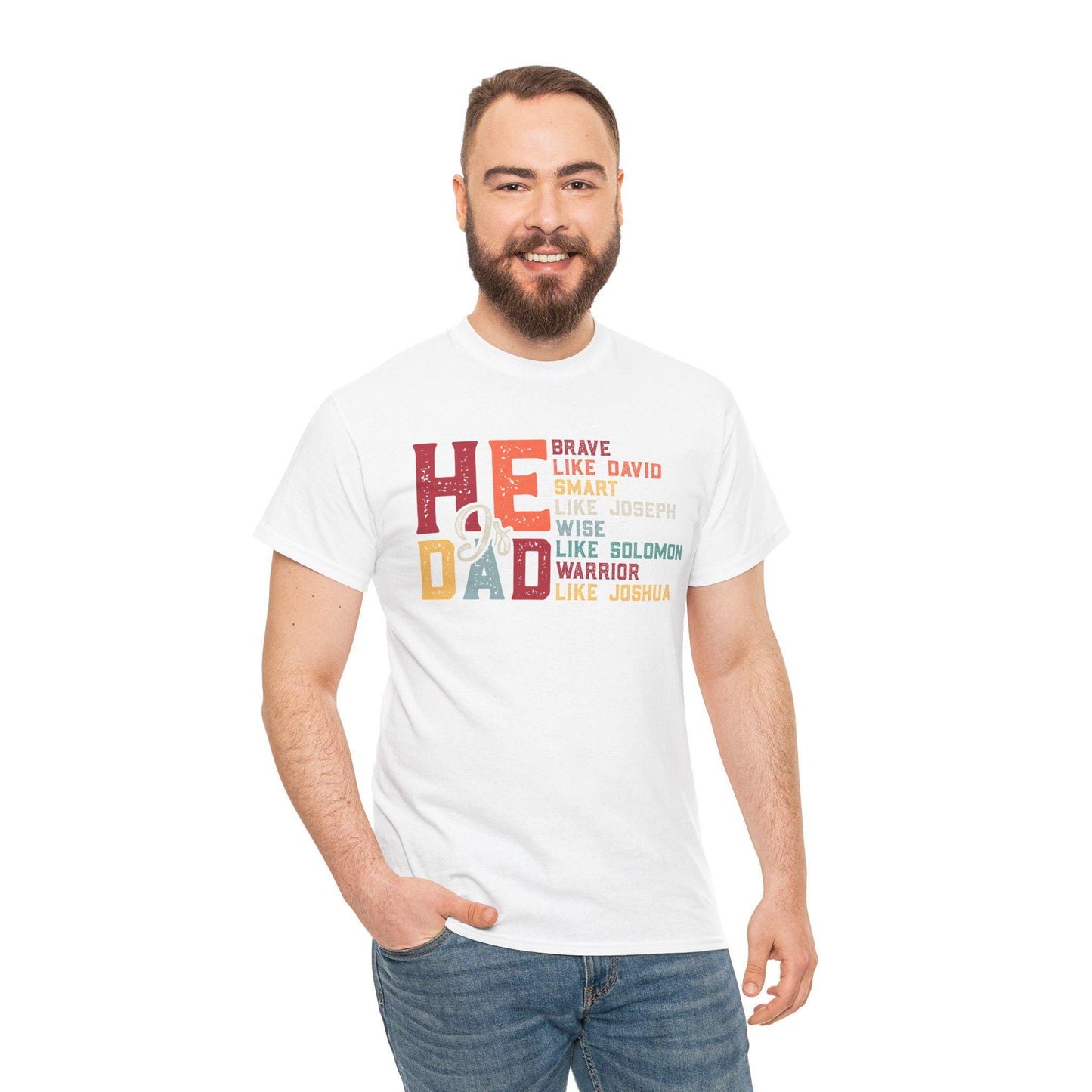 He Is Dad Creative Father's Day Gift, Unisex Cotton Shirt, Inspirational Quotes for Dad, Unique Dad Gift, Family Celebrations