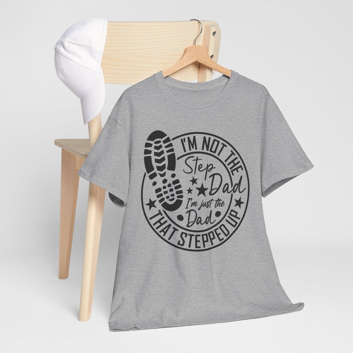 I'm Not the Step Dad - I'm The Dad That Stepped Up, Father's Day Gift, Unisex Cotton T-Shirt, Gift for Stepfathers, Funny Dad Shirt