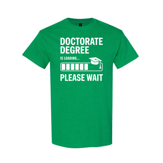 Doctorate Degree Loading T-Shirt