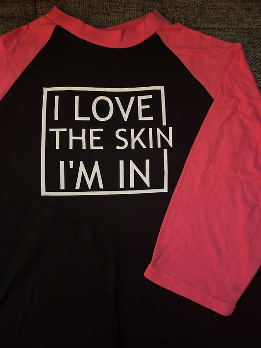 DESTASH! - "I Love the Skin I'm In" 3/4 Sleeve Shirt (Medium)